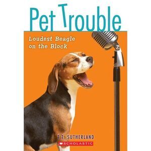 Loudest Beagle on the Block -- Tui T. Sutherland
